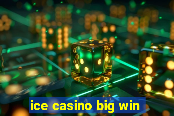 ice casino big win